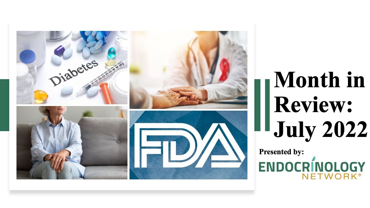 Endocrine Month In Review: July 2022