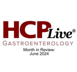 Gastroenterology Month in Review: June 2024