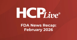6 FDA Headlines You Missed in February 2026