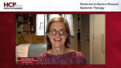 EP. 7 Moderate to Severe Disease: Systemic Therapy