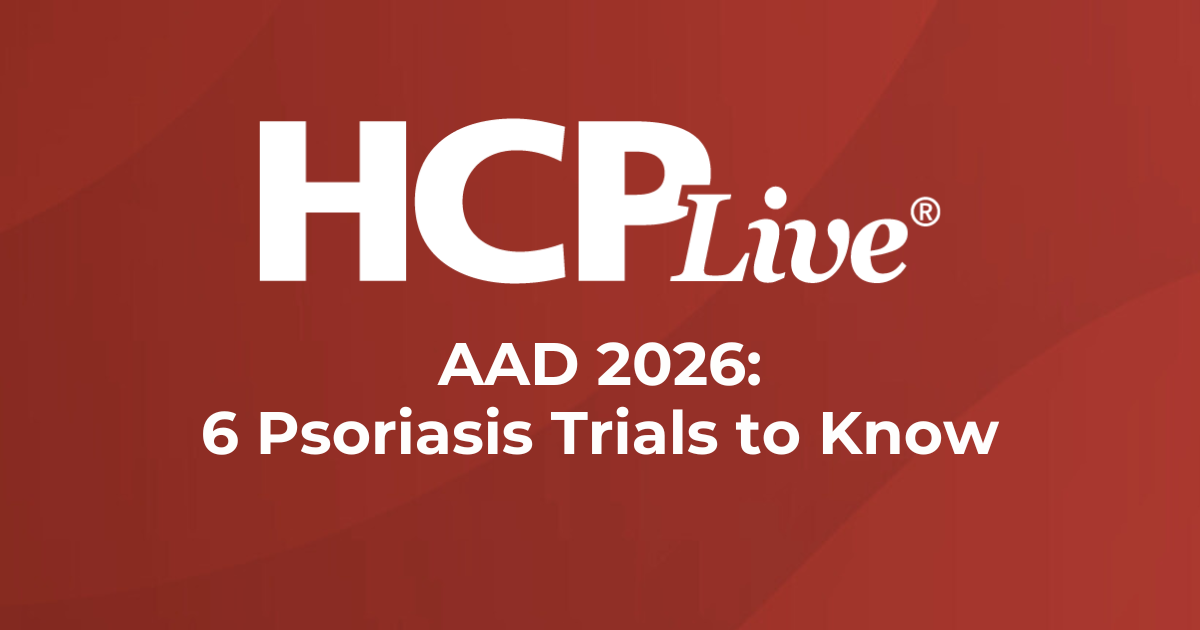 AAD 2026: 6 Psoriasis Trials to Know