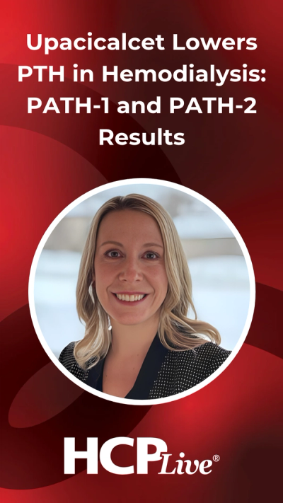 Upacicalcet Lowers PTH in Hemodialysis: PATH-1 and PATH-2 Results
