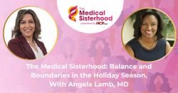 The Medical Sisterhood: Balance and Boundaries in the Holiday Season, With Angela Lamb, MD