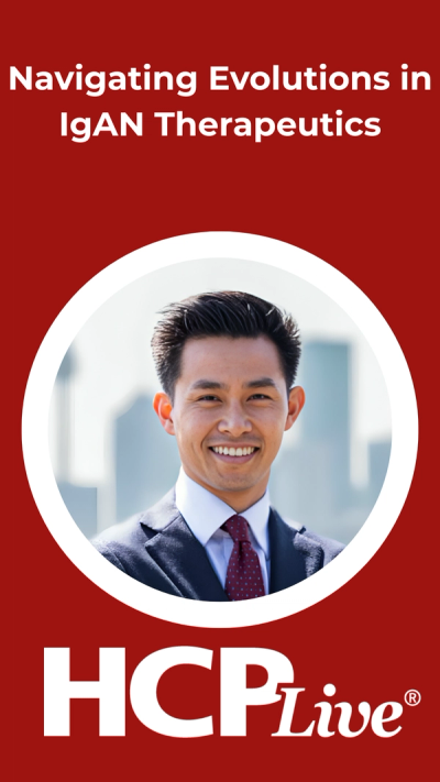 Navigating Evolutions in IgAN Therapeutics