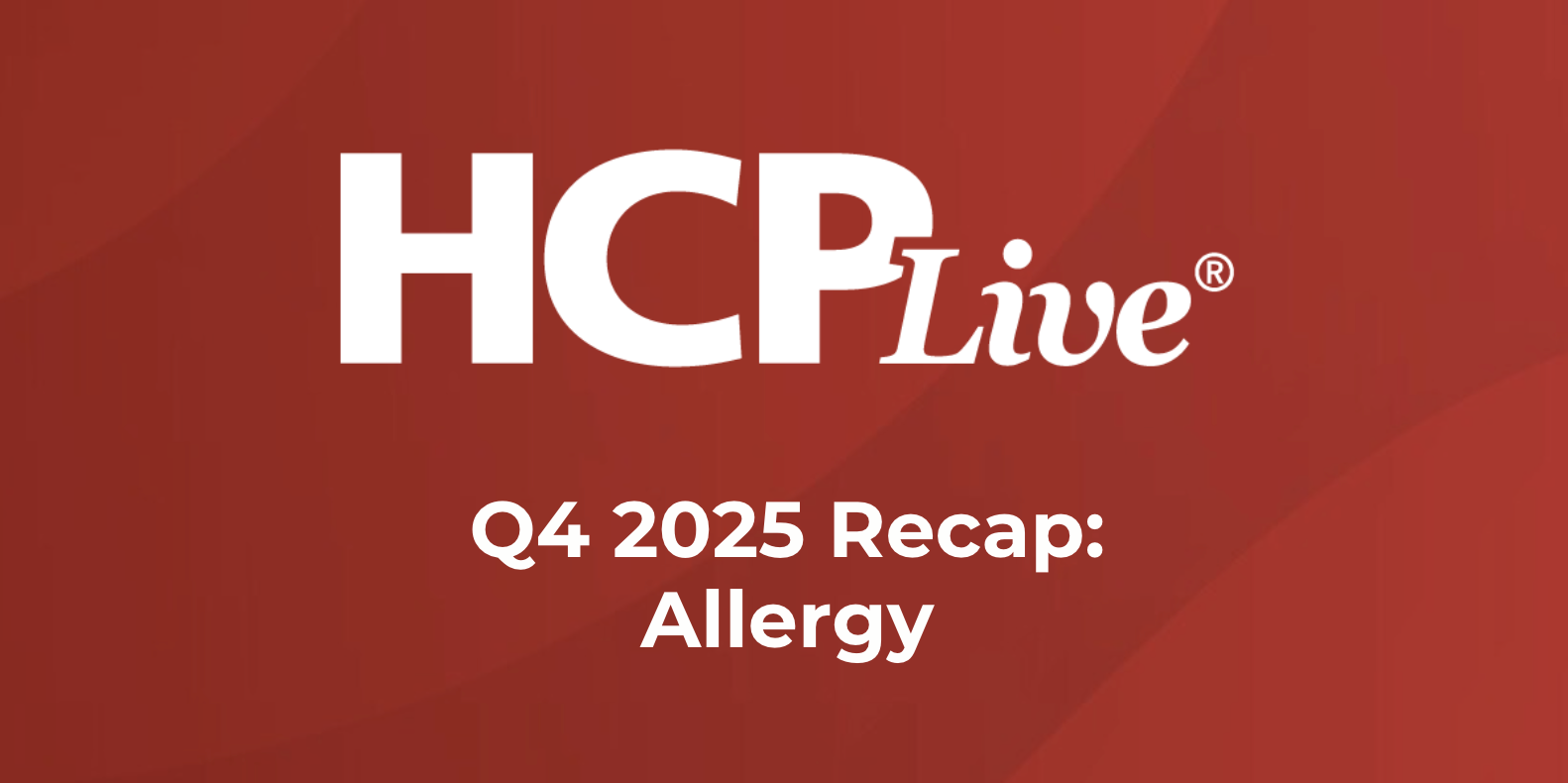 Q4 2025 Recap: Allergy News and Updates