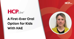 FDA Approves Oral Berotralstat for Pediatric HAE, With Jolanta Bernatoniene, PhD