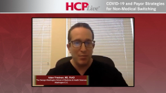 EP. 5 COVID-19 and Payor Strategies for Non-Medical Switching 