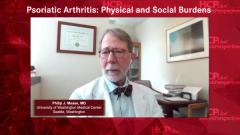 EP. 3 Psoriatic Arthritis: Physical and Social Burdens