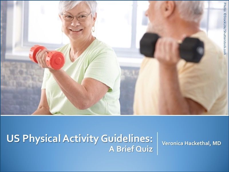 US Physical Activity Guidelines: A Brief Quiz