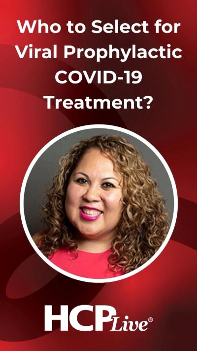 Who to Select for Viral Prophylactic COVID-19 Therapy?