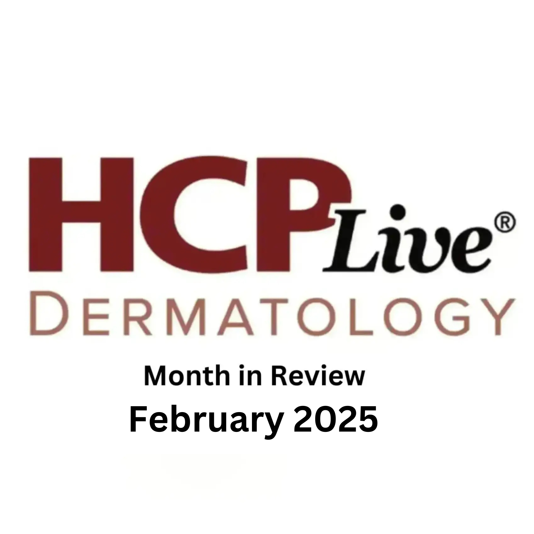 Dermatology Month in Review: February 2025