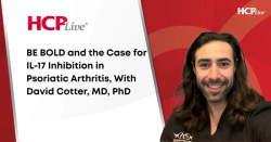 BE BOLD and the Case for IL-17 Inhibition in Psoriatic Arthritis, With David Cotter, MD, PhD