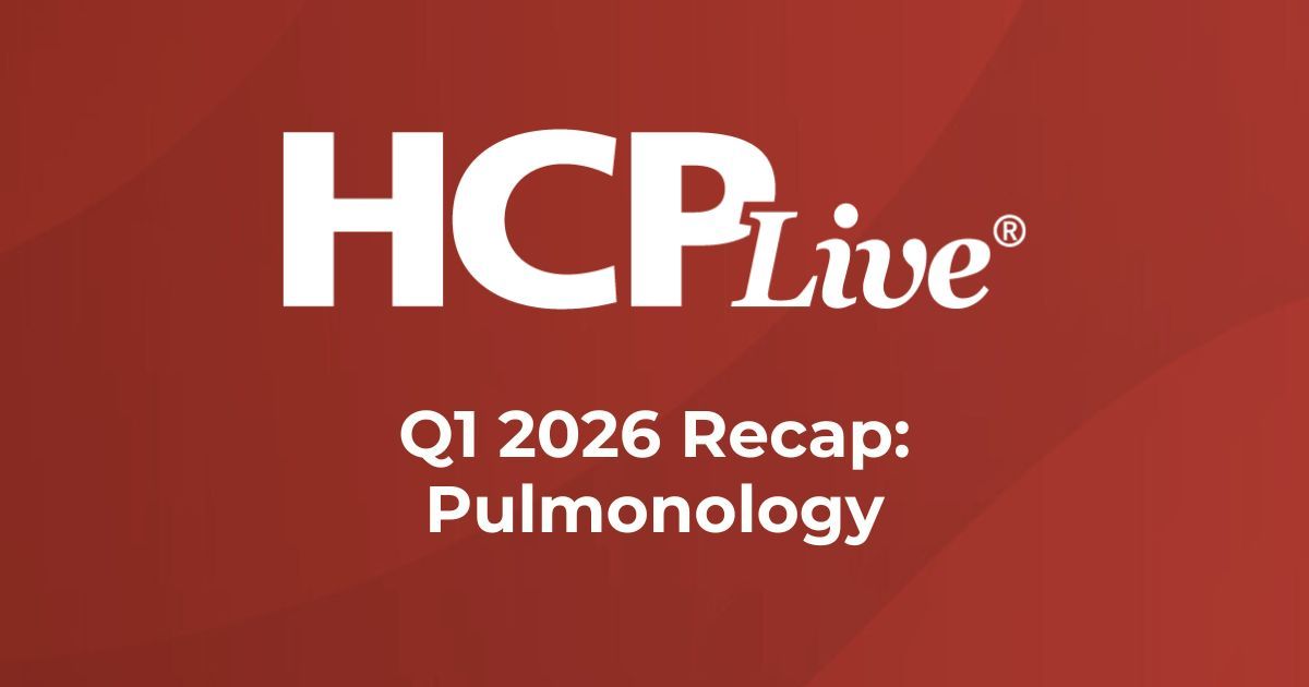 Q1 2026 Recap: Pulmonology News and Updates