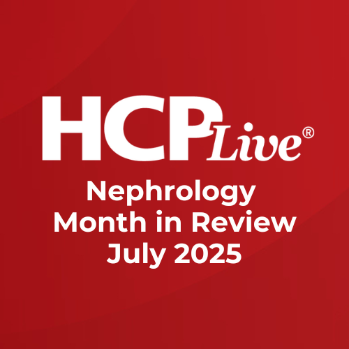 6 Nephrology Headlines You Missed in July 2025