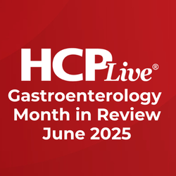 Gastroenterology Month in Review: June 2025