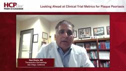 Looking Ahead at Clinical Trial Metrics for Plaque Psoriasis