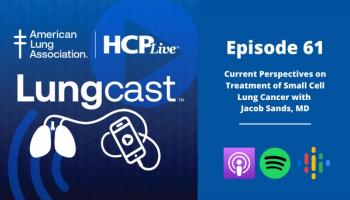 Lungcast: Current Perspectives on Treatment of Small Cell Lung Cancer with Jacob Sands, MD