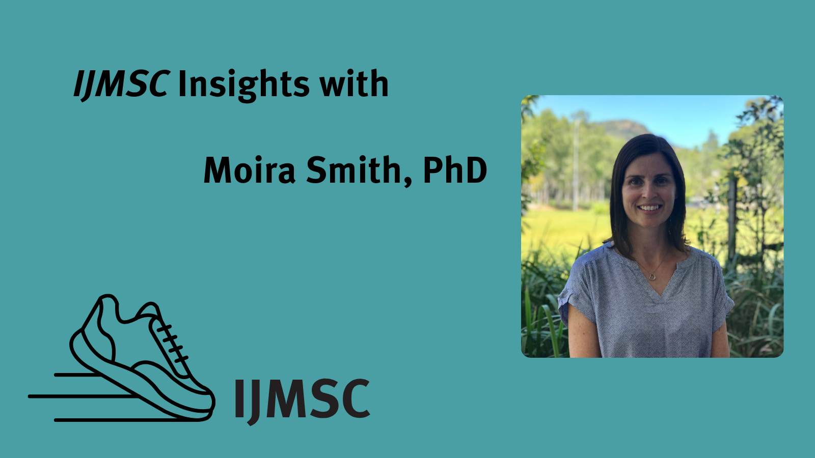 IJMSC Author Spotlight: Moira Smith, PhD