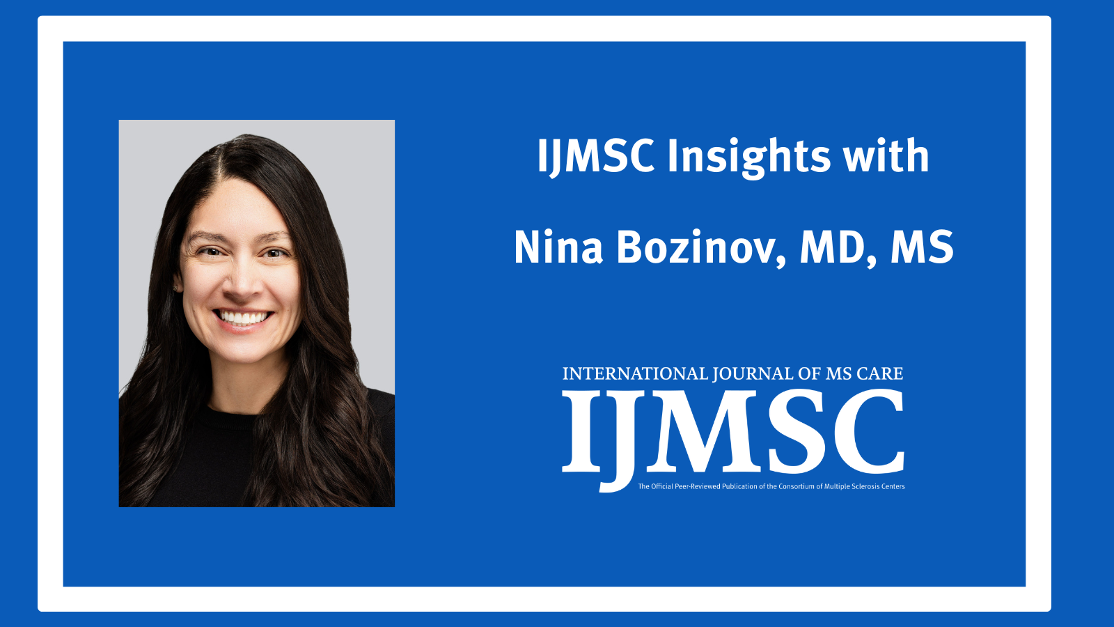 IJMSC Author Spotlight: Nina Bozinov, MD, MS