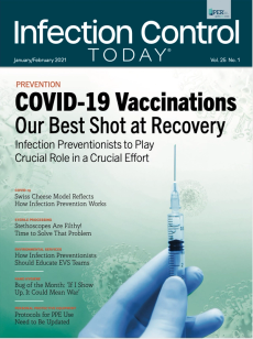 Infection Control Today, January/February 2021 (Vol. 25 No. 1)