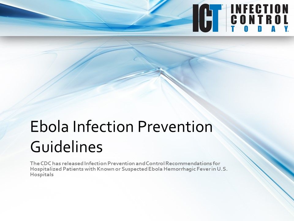 Slide Show: Ebola Infection Prevention Guidelines