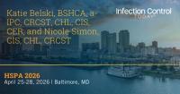 Katie Belski, BSHCA, a-IPC, CRCST, CHL, CIS, CER; and Nicole Simon, CIS, CHL, CRCST