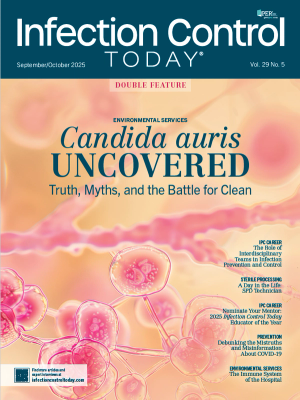 Infection Control Today's print issue: September/October 2025 