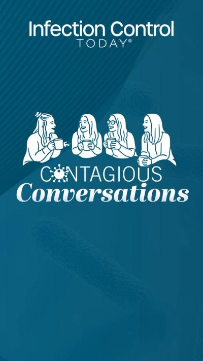 Contagious Conversations from Infection Control Today