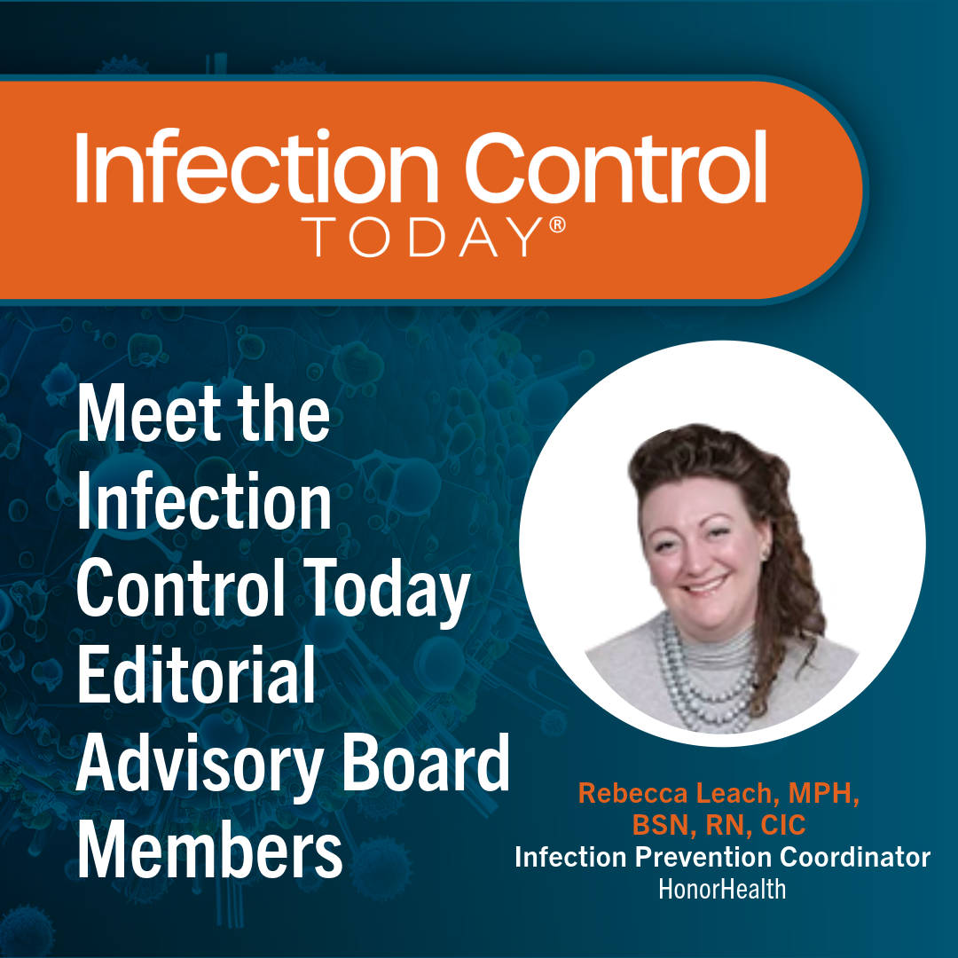 Meet Infection Control Today's Editorial Advisory Board Member: Rebecca ...