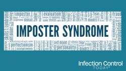 Why Skilled Infection Preventionists Still Experience Imposter Syndrome and What the Profession Can Do