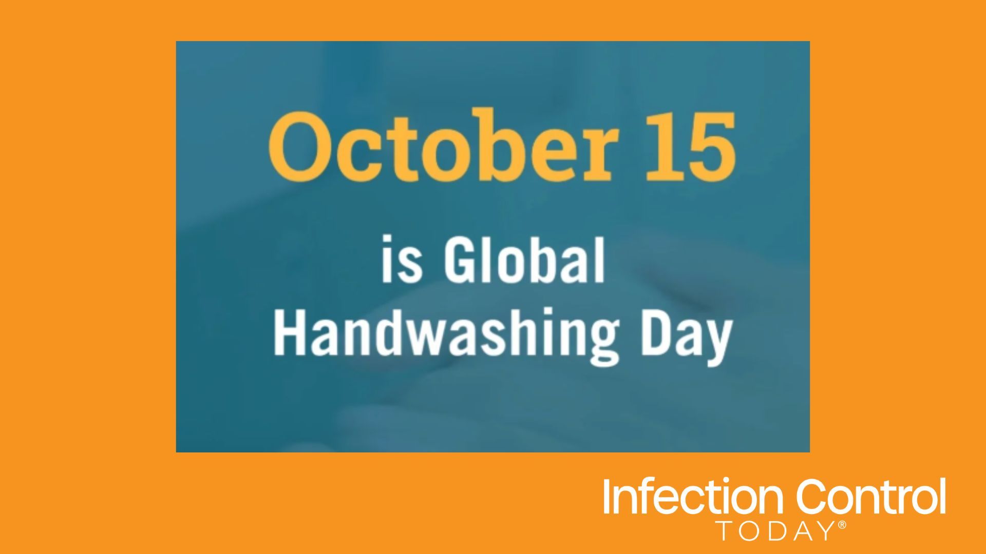 October 15 is Global Handwashing Day