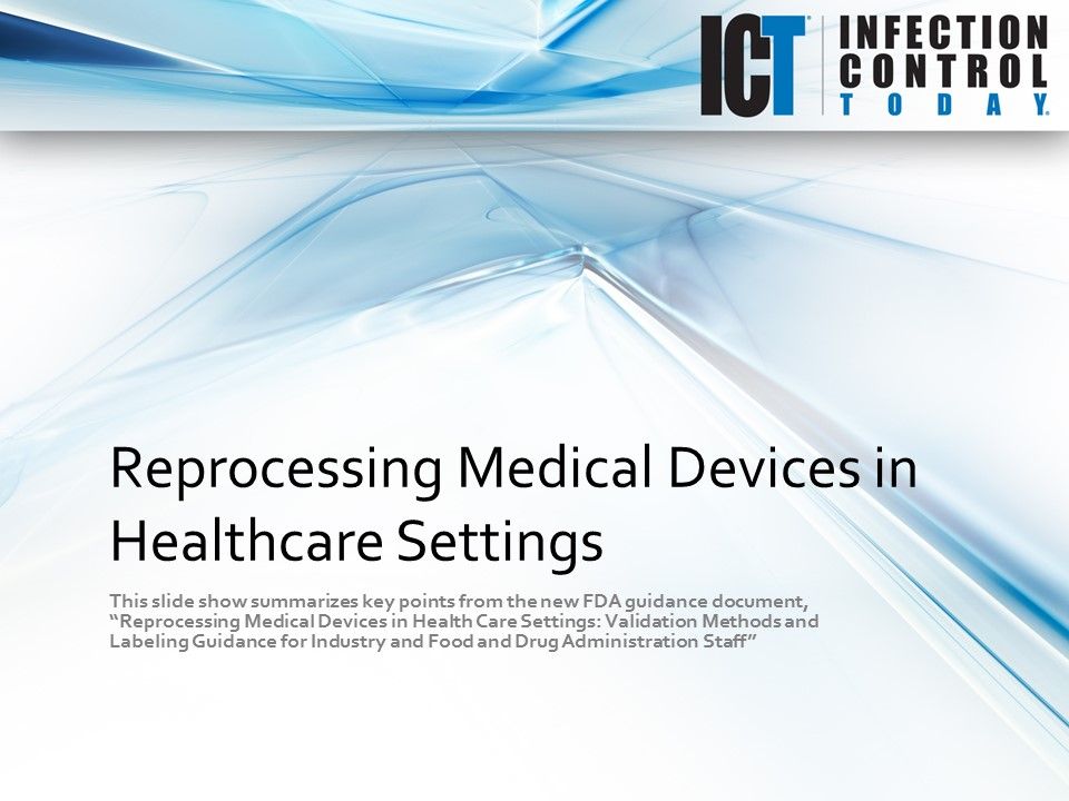 Slide Show Reprocessing Medical Devices in Healthcare Settings