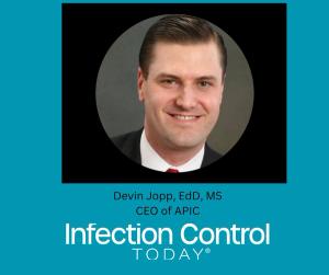 Devin Jopp, EdD, MS, is the chief executive officer of the Association for Professionals in Infection Control & Epidemiology (APIC)
