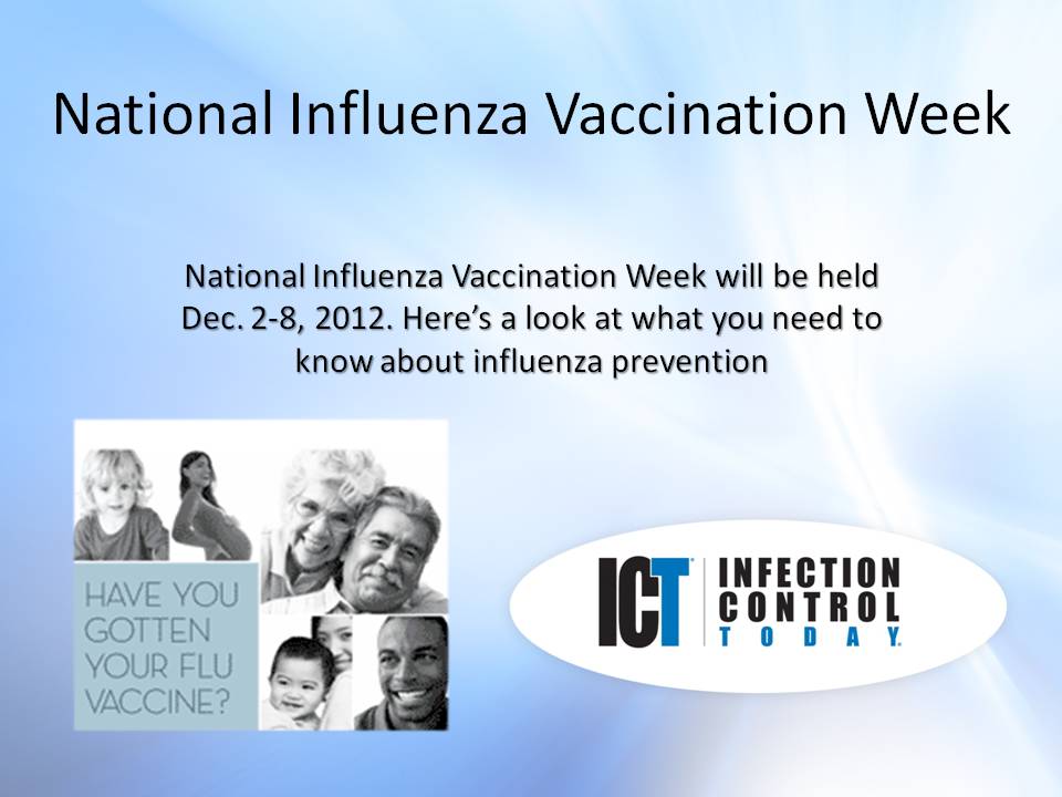 Slide Show National Influenza Vaccination Week Infection Control Today