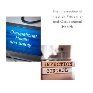 How Infection Prevention and Occupational Health Intersect in Health Care Facilities (Adobe Stock 516870268 and 75396638)