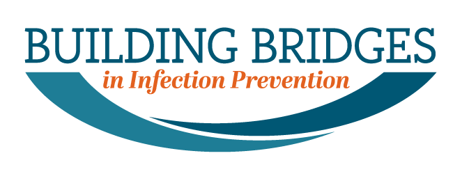 Building Bridges in Infection Prevention 