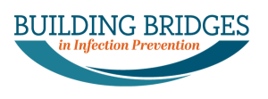Building Bridges in Infection Prevention 