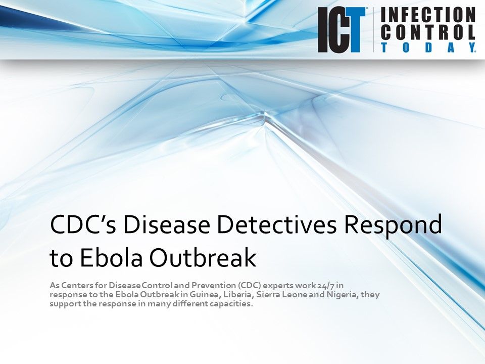 Slide Show CDC Disease Detectives Ebola Response Slide show cdc disease detectives ebola response