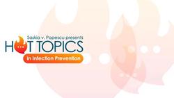 Hot Topics in IPC: Candida auris, Marburg Virus, and Pseudomonas From Eye Drops