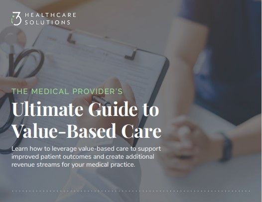 Value Based Programs The Medical Provider's Ultimate Guide to Value-Based Care
