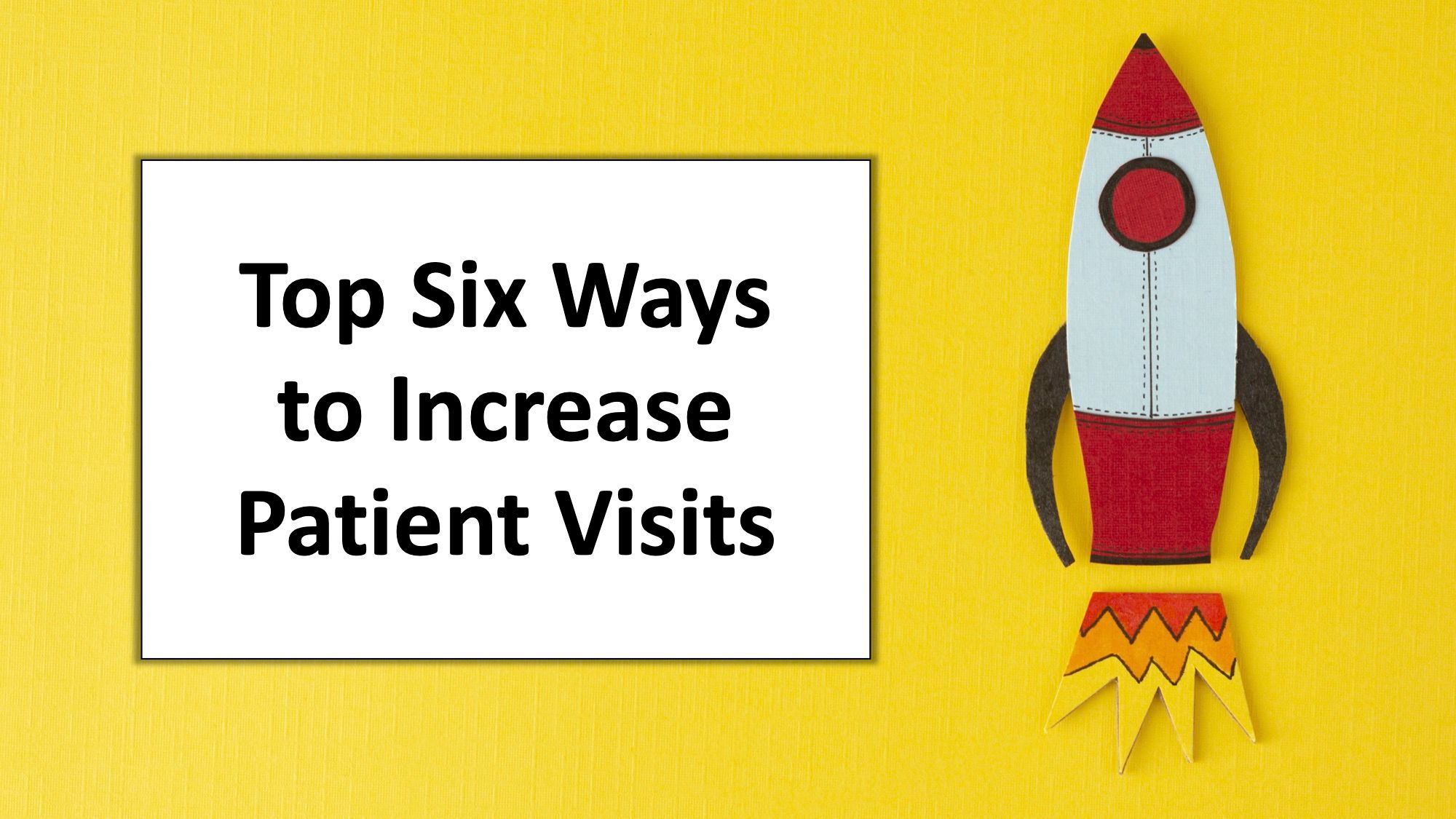 6 Ways To Get More Patients