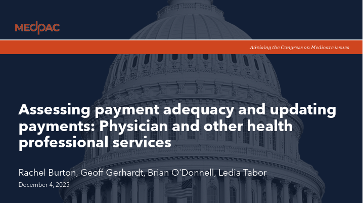 MedPAC signals modest 2027 physician payment bump as staff report strong access, rising revenues
