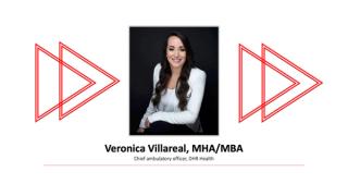 Veronica Villareal, MHA/MBA