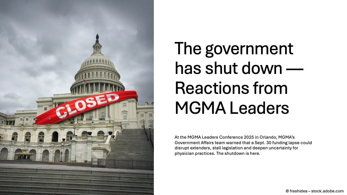 The government has shut down — here’s what MGMA leaders say it means for medical practices © freshidea – stock.adobe.com