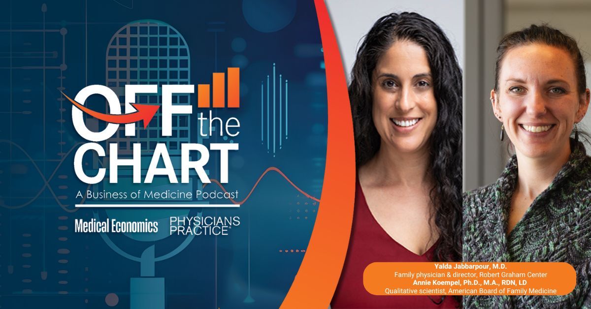 Off the Chart: A Business of Medicine Podcast - Ep. 88: Women in medicine month, with Yalda Jabbarpour, M.D., and Annie Koempel, Ph.D., M.A., RDN, LD