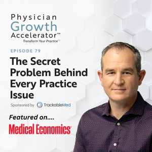 The quick fix fail: Why medical practice problems keep coming back: Physician Growth Accelerator