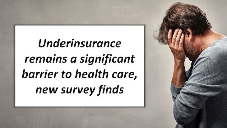 Underinsurance remains a significant barrier to health care, new survey  finds