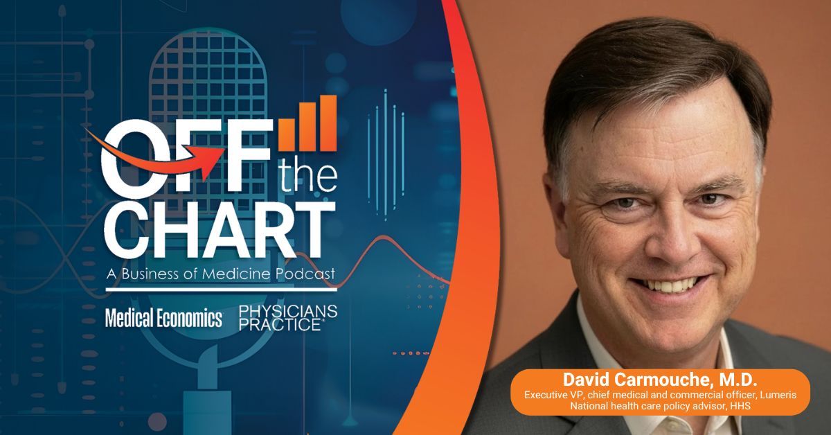 Off the Chart: A Business of Medicine Podcast - Ep. 151: Make the right thing the easy thing, with David Carmouche, M.D., of Lumeris