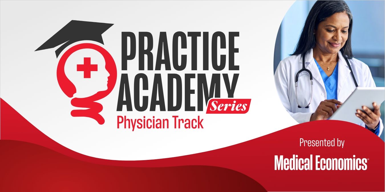 Register today: Medical Economics Practice Academy: Physician's Track June 2026