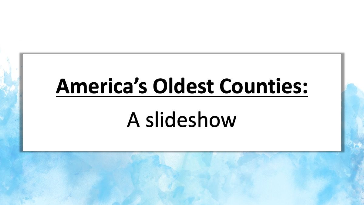 America’s oldest counties a slideshow